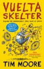Image for Vuelta skelter  : riding the remarkable 1941 tour of Spain