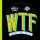Image for WTF - weird true facts