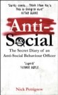 Image for Anti-social  : the secret diary of an anti-social behaviour officer