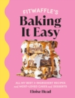 Image for Fitwaffle&#39;s baking it easy  : all my best 3-ingredient recipes and most-loved cakes and desserts