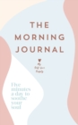 Image for The Morning Journal : Five minutes a day to soothe your soul