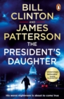 Image for The President&#39;s Daughter : the #1 Sunday Times bestseller