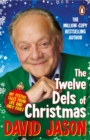 The twelve Dels of Christmas  : my festive tales from life and Only fools - Jason, David