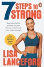 Image for 7 steps to strong  : get fit, boost your mood, kick start your confidence