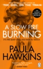 A slow fire burning - Hawkins, Paula