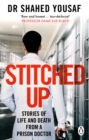 Image for Stitched up  : stories of life and death from a prison doctor
