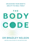 Image for The Body Code: Unlocking Your Body&#39;s Ability to Heal Itself