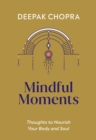 Image for Mindful moments: thoughts to nourish your body and soul