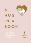 Image for A hug in a book: everyday self-care and comforting rituals.
