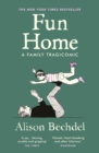 Fun Home: A Family Tragicomic - Bechdel, Alison