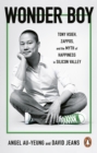 Image for Wonder Boy: Tony Hsieh, Zappos and the Myth of Happiness in Silicon Valley