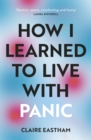 Image for How I Learned to Live With Panic