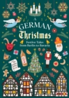 Image for A German Christmas: Festive Tales from Berlin to Bavaria