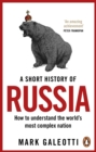 Image for A short history of Russia  : how to understand the world&#39;s most complex nation