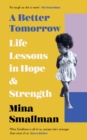 Image for A better tomorrow  : life lessons in hope and strength