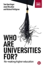 Image for Who are universities for?: re-making higher education
