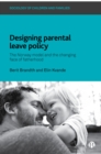 Image for Designing Parental Leave Policy: The Norway Model and the Changing Face of Fatherhood