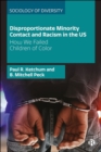 Image for Disproportionate Minority Contact and Racism in the US