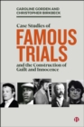 Image for Case Studies of Famous Trials and the Construction of Guilt and Innocence