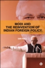 Image for Modi and the reinvention of Indian foreign policy