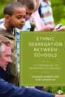 Image for Ethnic segregation between schools  : is it increasing or decreasing in England?