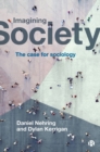 Image for Imagining society  : the case for sociology