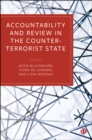 Image for Accountability and Review in the Counter-Terrorist State