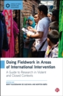 Image for Doing Fieldwork in Areas of International Intervention: A Guide to Research in Violent and Closed Contexts