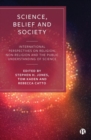 Image for Science, belief and society  : international perspectives on religion, non-religion and the public understanding of science