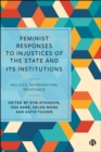 Image for Feminist Responses to Injustices of the State and Its Institutions: Politics, Intervention, Resistance
