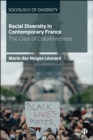 Image for Racial Diversity in Contemporary France: The Case of Colorblindness