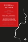 Image for Criminal women  : gender matters
