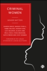 Image for Criminal Women: Gender Matters