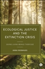 Image for Ecological justice and the extinction crisis: giving living beings their due