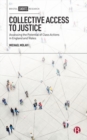 Image for Collective access to justice  : assessing the potential of class actions in England and Wales