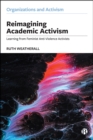 Image for Reimagining academic activism: learning from feminist anti-violence activists