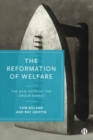 Image for The reformation of welfare  : the new faith of the labour market