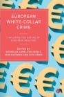 Image for European white-collar crime  : exploring the nature of European realities