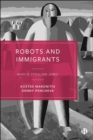 Image for Robots and Immigrants