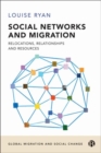 Image for Social networks and migration  : relocations, relationships and resources