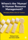 Image for Where&#39;s the &#39;Human&#39; in Human Resource Management?: Managing Work in the 21st Century