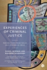 Image for Experiences of criminal justice  : perspectives from Wales on a system in crisis