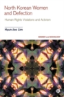 Image for North Korean women and defection  : human rights violations and activism