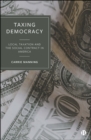 Image for Taxing Democracy: Local Taxation and the Social Contract in America