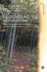 Image for Ecological Reparation: Repair, Remediation and Resurgence in Social and Environmental Conflict