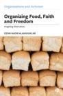 Image for Organizing Food, Faith and Freedom: Imagining Alternatives