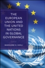 Image for The European Union and the United Nations in Global Governance
