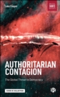 Image for Authoritarian contagion: the global threat to democracy