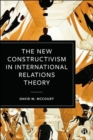 Image for The New Constructivism in International Relations Theory