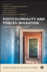 Image for Postcoloniality and forced migration  : mobility, control, agency